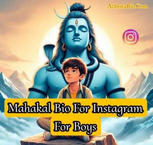 Mahakal Instagram Bio For Boys 