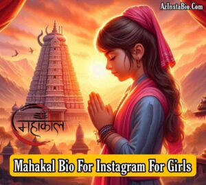 Mahakal Bio For Instagram For Girls 