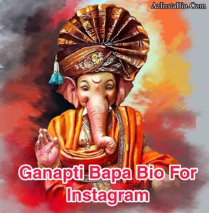 Ganpati Bappa Bio For Instagram 