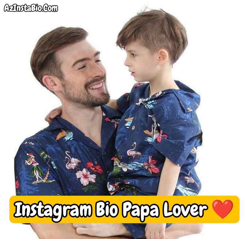 Instagram Bio Papa Lover 