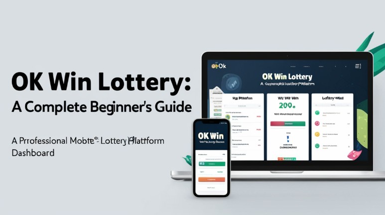 OK Win Lottery Platform: A Complete Beginner's Guide